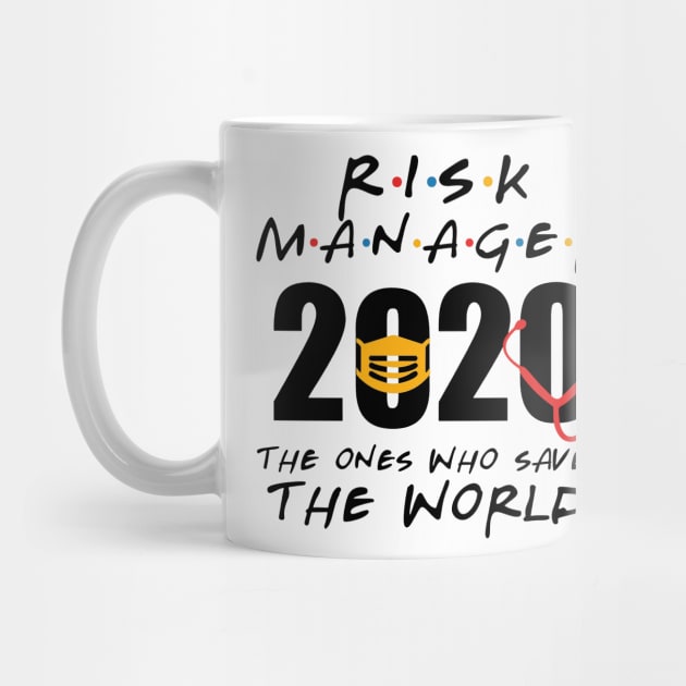 Risk Manager 2020 The Ones Who Saved The World by DAN LE